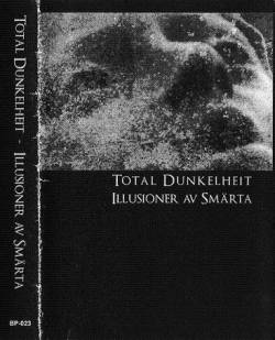 Total Dunkelheit : Illusioner Av Smärta